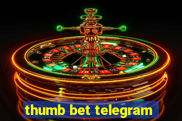 thumb bet telegram